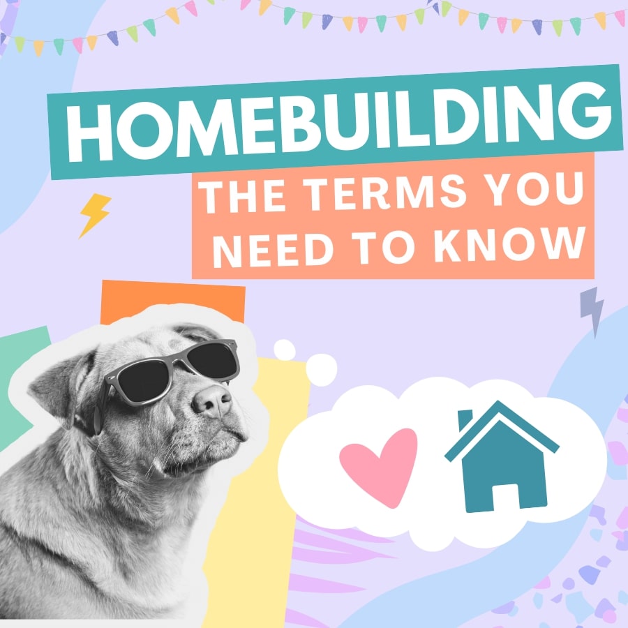 Homebuilding Terms You NEED To Know First Home Owners Centre   Housing Terms 